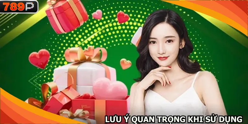 Lưu ý quan trọng khi tham gia sử dụng