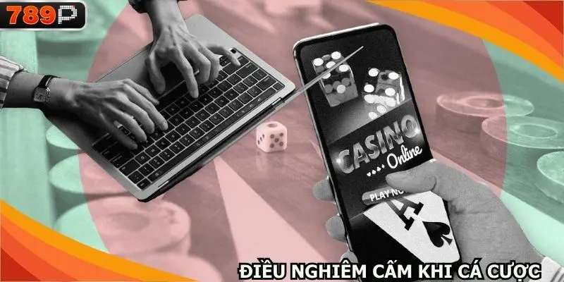 Tham khảo những hành vi nghiêm cấm khi chơi